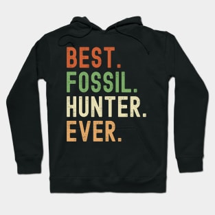 Best Fossil Hunter Ever Hoodie